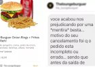 Mulher é chamada de 'morta de fome' e ameaçada ao reclamar de propaganda enganosa de hamburgueria