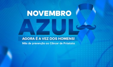 Novembro Azul: mês mundial de combate ao câncer de próstata