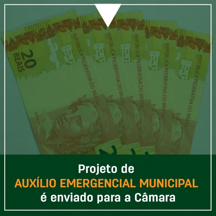 Prefeitura envia projeto do auxílio emergencial para ser aprovado pela Câmara de Vereadores.