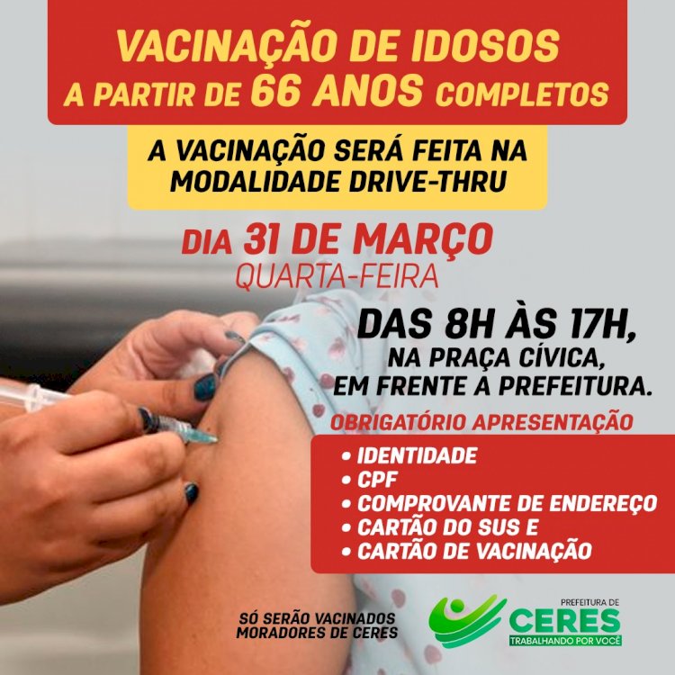 Atenção município de Ceres informa que a vacina de idoso de 66 anos ou mais a vacinação será nesta quarta-feira