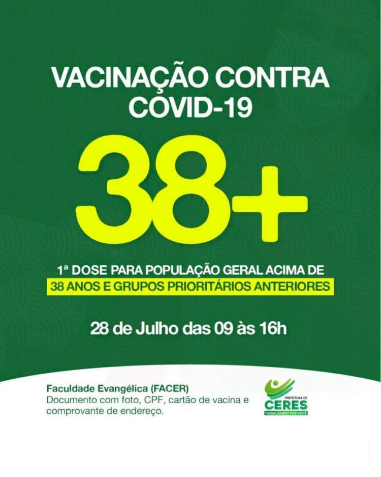 Comunicação Ceres avisa que pessoas com 38+ pode comparecer na faceres para tomar a vacina contra covid19