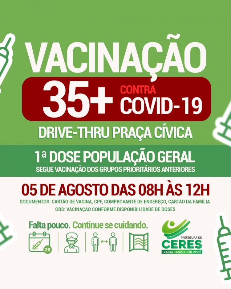 Prefeitura de Ceres comunica vacinação contra a covid19 35+ dia 05 de agosto