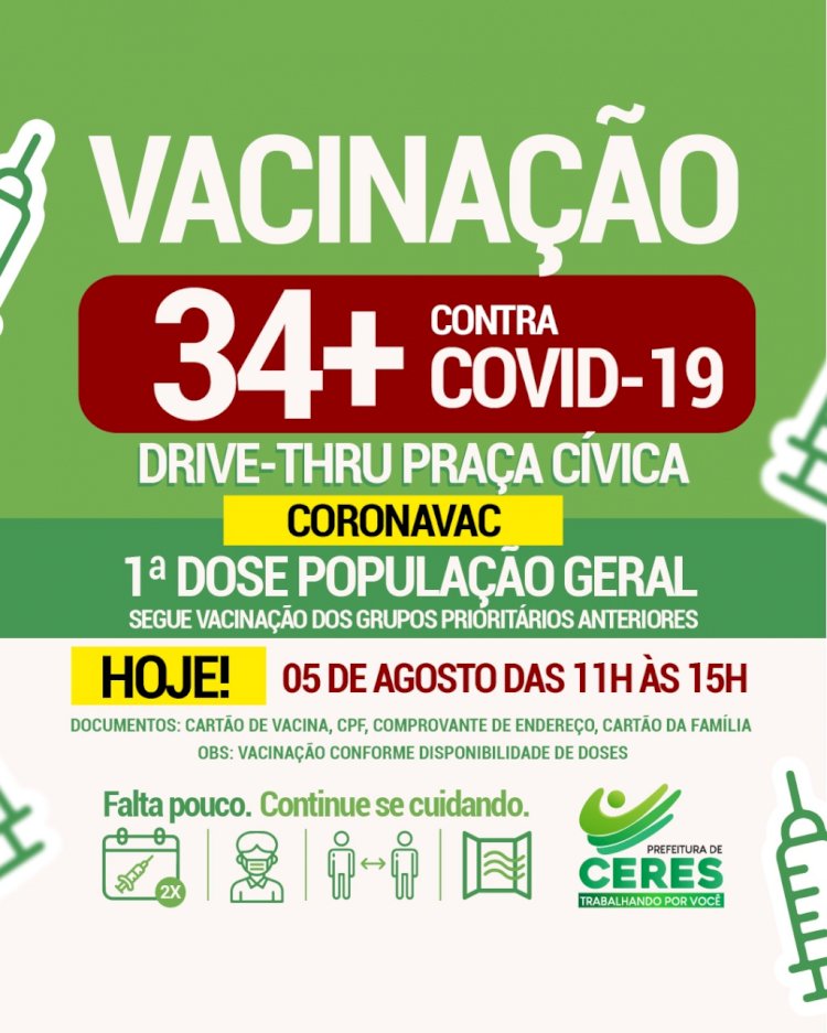 Prefeitura de Ceres comunica vacinação contra a covid 19 34+ dia 05 de agosto