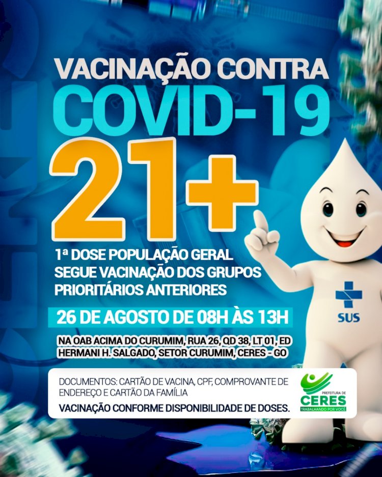 Prefeitura de Ceres comunica vacinação contra a covid 19 21+ dia 26 de agosto das 8 hrs às 13 hrs