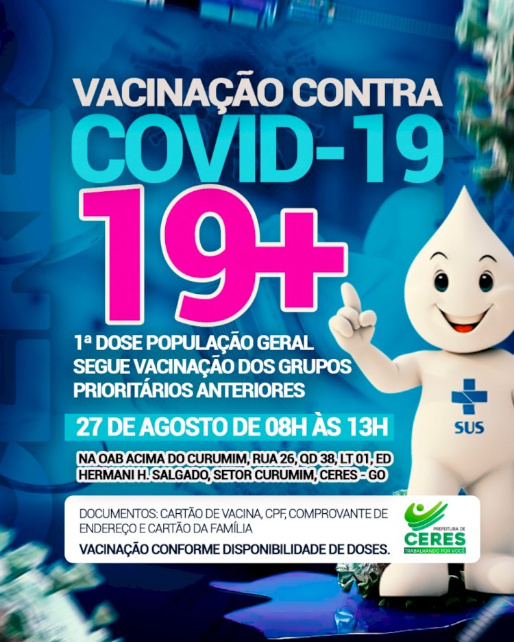 Prefeitura de Ceres comunica vacinação contra a covid 19 19+ dia 27 de agosto das 8 hrs às 13 hrs