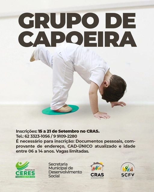 A Prefeitura de Ceres comunica a toda a comunidade que estão abertas as inscrições para os grupos de capoeira