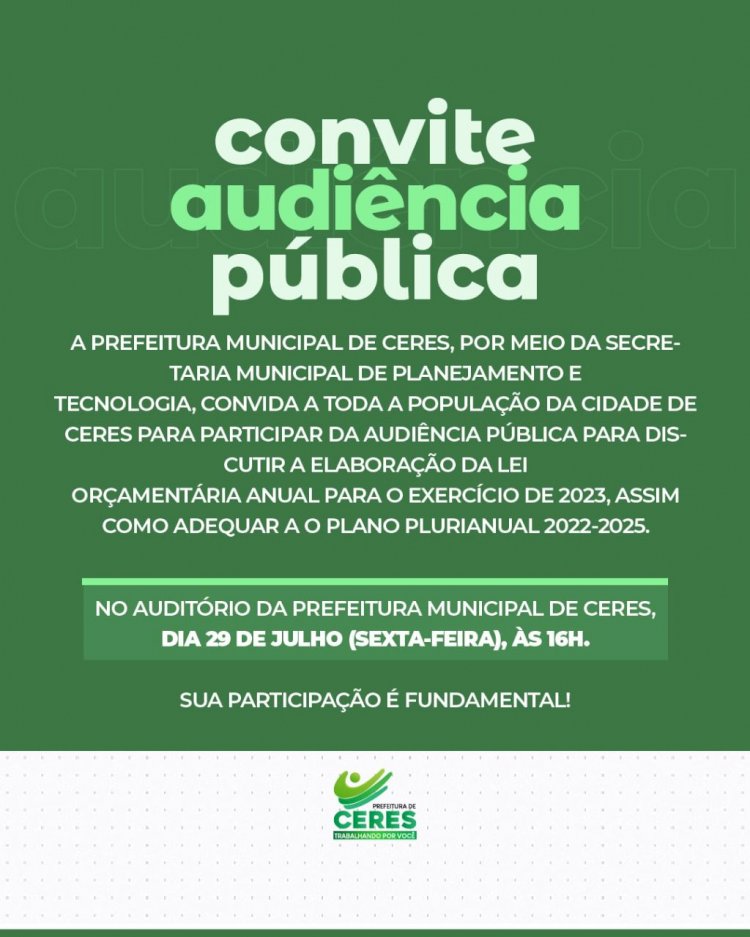 Prefeitura de Ceres convida cidadãos para discutir elaboração da Lei Orçamentária Anual e Plano Plurianual do município