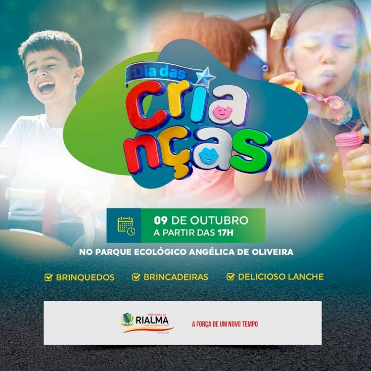 Prefeitura de Rialma convida todas as crianças para uma festa inesquecível no dia 09/10, segunda-feira